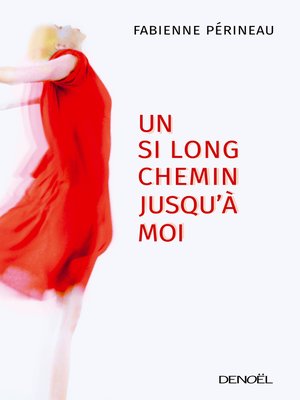 cover image of Un si long chemin jusqu'à moi